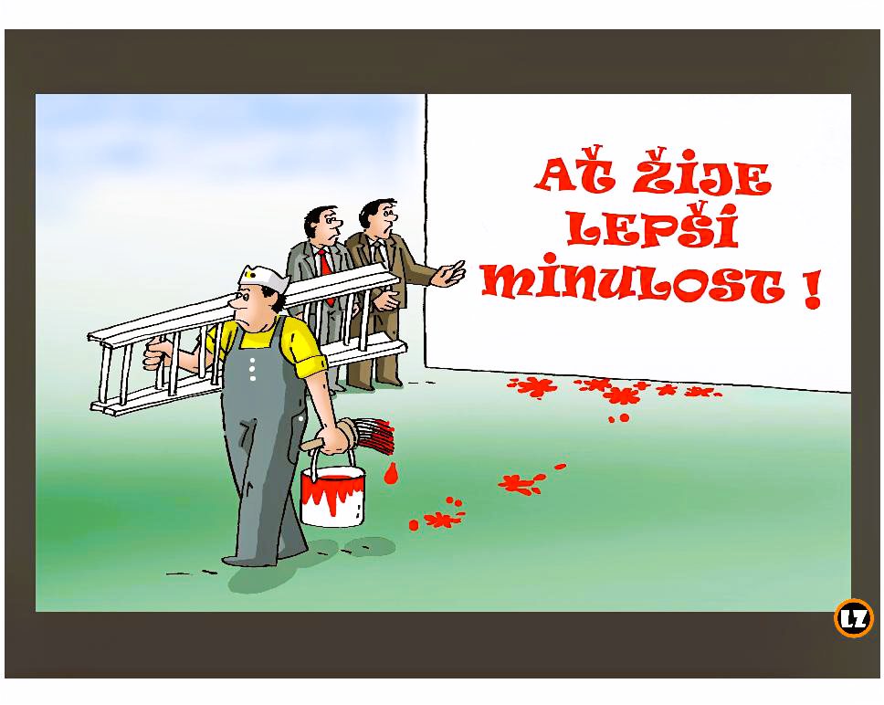 ,,Nech žije lepšia minulosť…,,